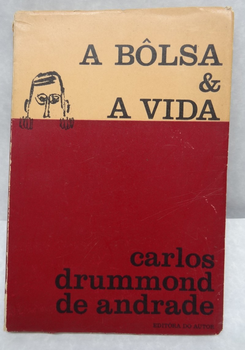 ANDRADE, Carlos Drummond de. A BÔLSA & A VIDA crônica